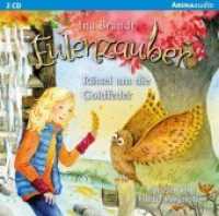 Eulenzauber - Rätsel um die Goldfeder, 2 Audio-CDs : Lesung (Eulenzauber Tl.5) （2016. 112,5 x 14,2 cm）