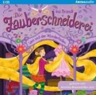 Die Zauberschneiderei - Leni und der Wunderfaden, 2 Audio-CDs : Lesung (Arena audio) （2017. 143 x 125 mm）