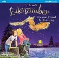 Eulenzauber - Ein neuer Freund für Goldwing, 2 Audio-CDs : Lesung (Eulenzauber Tl.8) （2018. 140 x 126 mm）