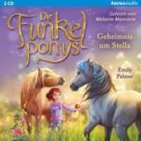 Die Funkelponys - Geheimnis um Stella, 2 Audio-CDs : Lesung (Die Funkelponys 2) （2019. 125.00 x 142.00 mm）
