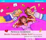 Beste Freundin, blöde Kuh! Eine wie keine, 3 Audio-CDs (Arena audio) （2010）