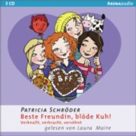 Beste Freundin, blöde Kuh! - Verknallt, verkracht, versöhnt, 3 Audio-CDs : 204 Min. (Arena audio) （2013. 125.00 x 142.00 mm）