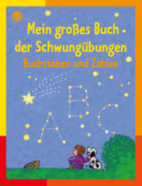 Mein großes Buch der Schwungübungen : Buchstaben und Zahlen (Lernen & Spielen) （11. Aufl. 2019. 64 S. Mit Illustrationen. 28.1 cm）
