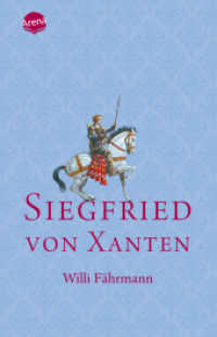 Siegfried von Xanten (Taschenbuch Kinderbuch ab 8) （2010. 80 S. 188 x 210 mm）