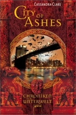 Chroniken der Unterwelt - City of Ashes (Arena Taschenbücher Bd.50261)