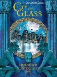 Chroniken der Unterwelt - City of Glass (Arena Taschenbücher Bd.50262)