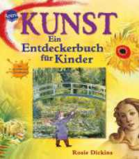 Kunst - Ein Entdeckerbuch für Kinder (Arena Taschenbücher Bd.50296) （2018. 64 S. m. zahlr. farb. Illustr. 21,5 cm）