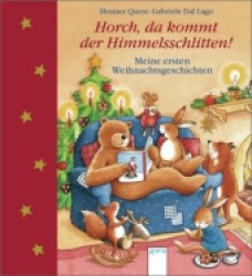 Horch, da kommt der Himmelsschlitten! : Meine ersten Weihnachtsgeschichten (Arena Taschenbücher Bd..50404) （2012. 24 S. m. zahlr. bunten Bild.）
