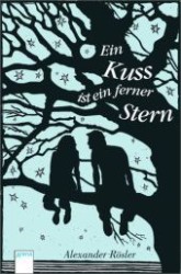 Ein Kuss ist ein ferner Stern (Arena Taschenbücher Bd.50465) （2013. 216 S. 188 mm）