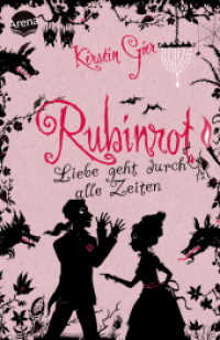 Liebe geht durch alle Zeiten - Rubinrot (Liebe geht durch alle Zeiten. Die Edelstein-Trilogie 1) （2014. 352 S. 206.00 mm）
