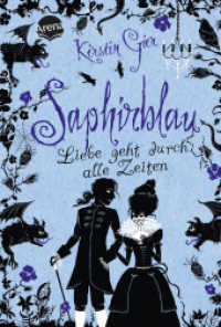 Liebe geht durch alle Zeiten - Saphirblau : Liebe geht durch alle Zeiten (Arena Taschenbücher Bd.50601)