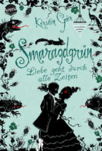 Liebe geht durch alle Zeiten - Smaragdgrün (Arena Taschenbücher 50602) （2017. 496 S. 20.6 cm）