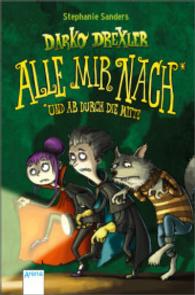 Darko Drexler - Alle mir nach! : und ab durch die Mitte (Arena Taschenbücher Bd.50642) （2014. 240 S. 188.00 mm）