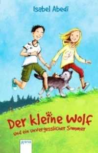 Der kleine Wolf und ein unvergesslicher Sommer (Arena Taschenbücher Bd.50990) （2018. 96 S. 189 mm）