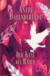 Der Kuss des Raben (Arena Taschenbücher 51008) （2017. 496 S. 205 mm）