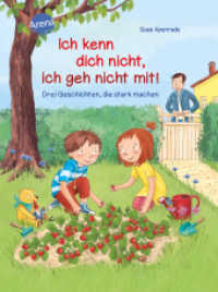 Ich kenn dich nicht, ich geh nicht mit! : Drei Geschichten, die stark machen. Bilderbuchgeschichten (Arena Taschenbücher .51157) （3. Aufl. 2021. 88 S. 20.5 cm）