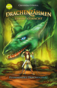 Drachenzähmen leicht gemacht (8). Flammendes Drachenherz : Die Original-Bücher zur abenteuerlichen Drachen-Saga ab 10 (Drachenzähmen leicht gemacht 8) （2022. 296 S. 187.00 mm）