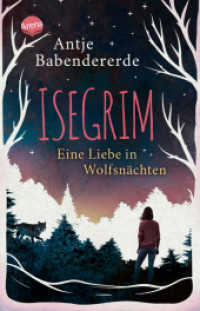 Isegrim. Eine Liebe in Wolfsnächten : Atmosphärischer Thriller und Liebesroman （2022. 416 S. 189.00 mm）