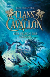 Clans von Cavallon (2). Der Fluch des Ozeans : Tier-Fantasy-Abenteuer mit Kelpies ab 10 Jahre (Clans von Cavallon 2) （2022. 336 S. 188.00 mm）