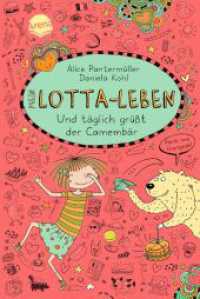 Mein Lotta-Leben. Und täglich grüßt der Camembär (Mein Lotta-Leben 7) （2015. 160 S. m. Comics. 21 cm）