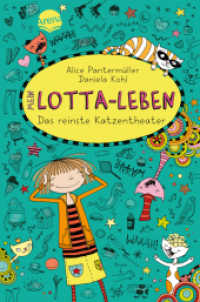 Mein Lotta-Leben - Das reinste Katzentheater (Mein Lotta-Leben 9) （2016. 168 S. m. Illustr. 21.1 cm）