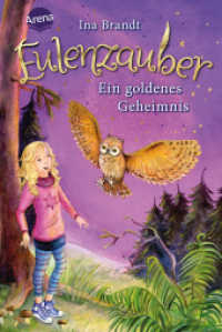 Eulenzauber - Ein goldenes Geheimnis (Eulenzauber Bd.1) （2015. 136 S. 21.1 cm）