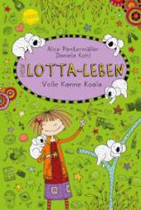 Mein Lotta-Leben - Volle Kanne Koala (Mein Lotta-Leben 11) （2017. 160 S. m. Illustr. 21.1 cm）