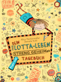 Dein Lotta-Leben: Streng geheimes Tagebuch (Dein Lotta-Leben) （2016. 96 S. 195.00 mm）
