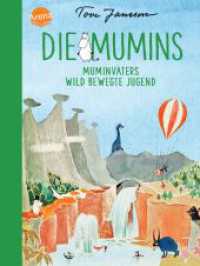 Die Mumins - Muminvaters wild bewegte Jugend (Die Mumins 4) （2018. 208 S. 212.00 mm）