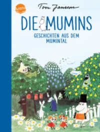 Die Mumins. Geschichten aus dem Mumintal （2016. 184 S. m. zahlr. Illustr. 21.2 cm）
