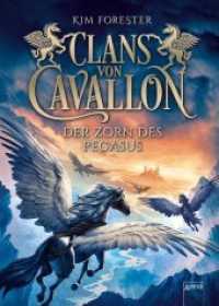 Clans von Cavallon (1). Der Zorn des Pegasus : Tier-Fantasy-Abenteuer ab 10 Jahre (Clans von Cavallon 1) （2019. 320 S. 213 mm）
