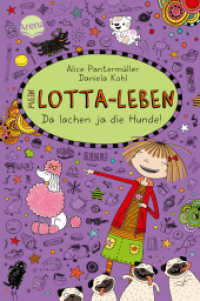 Mein Lotta-Leben - Da lachen ja die Hunde (Mein Lotta-Leben 14) （2018. 160 S. 21 cm）