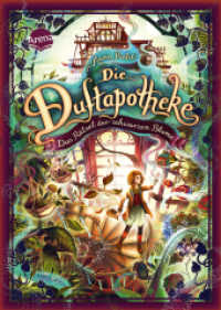 Die Duftapotheke - Das Rätsel der schwarzen Blume (Die Duftapotheke 2) （2018. 288 S. 21.5 cm）