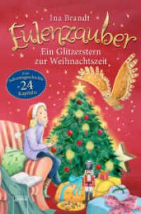 Eulenzauber - Ein Glitzerstern zur Weihnachtszeit : Eine Adventskalendergeschichte in 24 Kapiteln (Eulenzauber) （2018. 136 S. 210 x 145 mm）