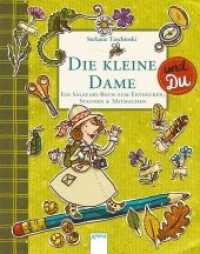 Die kleine Dame und Du : Ein Salafari-Buch zum Entdecken, Staunen und Mitmachen (Die kleine Dame) （2018. 96 S. 210.00 mm）