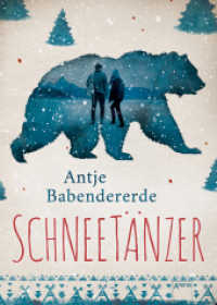 Schneetänzer : Atmosphärischer Abenteuerroman mit starker Liebesgeschichte （2019. 392 S. 21.6 cm）