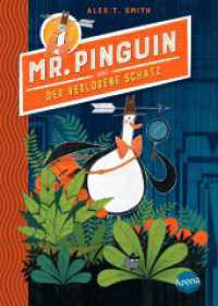 Mr. Pinguin und der verlorene Schatz (Mister Pinguin .1) （2018. 208 S. 21.5 cm）