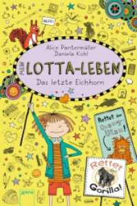 Mein Lotta-Leben - Das letzte Eichhorn (Mein Lotta-Leben 16) （2020. 160 S. 21 cm）