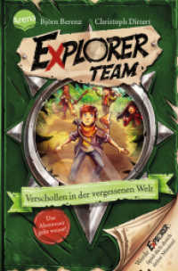 Explorer Team. Verschollen in der vergessenen Welt : Werde Explorer: Spiel dich durch deine Mission! (Explorer Team 2) （2020. 160 S. m. Illustr. 206.00 mm）