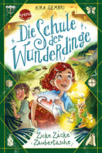 Die Schule der Wunderdinge (3). Zicke Zacke Zaubertasche : Band 3 der magischen Kinderbuchreihe ab 8 (Die Schule der Wunderdinge 3) （2022. 200 S. 210.00 mm）