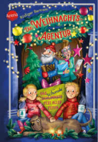 Die Weihnachtsagentur. Das schönste Fest aller Zeiten : Eine Adventsgeschichte in 24 Kapiteln ab 8 und für die ganze Familie （2022. 192 S. 216.00 mm）