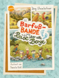 Die Barfuß-Bande und die Reise über alle Berge : Kinderbuch über Freundschaft ab 8 Jahren (Die Barfuß-Bande 2) （2022. 160 S. 211.00 mm）