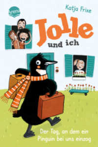 Jolle und ich (1). Der Tag, an dem ein Pinguin bei uns einzog : Ein frech-chaotisches Abenteuer ab 9 （2022. 176 S. 210.00 mm）