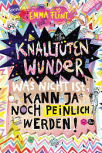 Knalltütenwunder. Was nicht ist, kann ja noch peinlich werden! : Humorvoller Tagebuchroman für alle ab 10 （2022. 272 S. 211.00 mm）