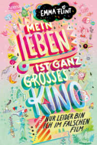 Mein Leben ist ganz großes Kino (nur leider bin ich im falschen Film) : Humorvoller Tagebuch-Roman über Freundschaft ab 10 (Emma Flint) （2022. 272 S. 211.00 mm）