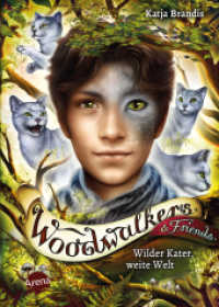 Woodwalkers & Friends. Wilder Kater, weite Welt : Das Special zur Bestseller-Reihe "Woodwalkers": Die Abenteuer von Kater-Wandler Dorian (Woodwalkers & Friends 3) （2022. 344 S. 216.00 mm）