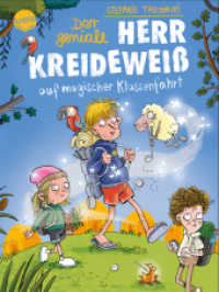Der geniale Herr Kreideweiß (3). Der geniale Herr Kreideweiß auf magischer Klassenfahrt : Ein zauberhaft turbulentes Kinderbuch zum Selbstlesen und Vorlesen ab 8 (Der geniale Herr Kreideweiß 3) （2025. 232 S. Mit UV-Lackierung auf dem Cover. 213.00 mm）