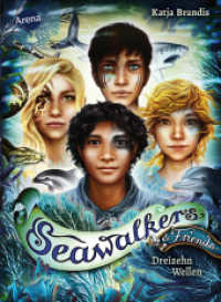 Seawalkers & Friends. Dreizehn Wellen : Das Kurzgeschichten-Special zur Tierfantasy-Erfolgsreihe "Seawalkers" von Woodwalkers-Autorin Katja Brandis (Seawalkers & Friends) （2024. 232 S. Gedruckt auf Recycling-Umweltschutzpapier, zertifiziert m）