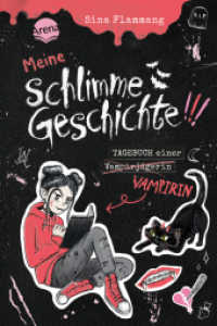 Meine schlimme Geschichte!!! Tagebuch einer Vampirin : Ein übernatürlich witziges Vampirtagebuch für alle Untoten ab 10 Jahren (Meine Schlimme Geschichte!!!) （2025. 248 S. Mit UV-Lackierung auf dem Cover. 211.00 mm）
