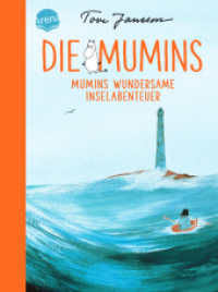 Die Mumins (8). Mumins wundersame Inselabenteuer : Zeitloses Mumin-Abenteuer zum Vorlesen, Selberlesen und immer wieder Lesen für Kinder ab 8 (Die Mumins 8) （2024. 238 S. 207.00 mm）
